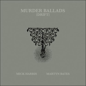 CD Shop - HARRIS, MICK & MARTYN BAT MURDER BALLADS (DRIFT)