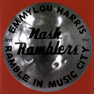 CD Shop - HARRIS, EMMYLOU & THE NASH RAMBLERS RAMBLE IN MUSIC CITY: THE LOST CONCERT