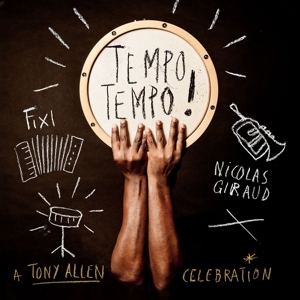 CD Shop - FIXI & NICOLAS GIRAUD TEMPO TEMPO ! - A TONY ALLEN CELEBRATION
