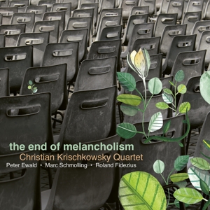 CD Shop - KRISCHKOWSKY, CHRISTIAN - END OF MELANCHOLISM