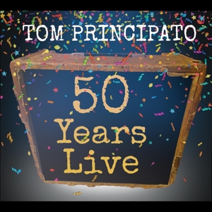 CD Shop - PRINCIPATO, TOM TOM PRINCIPATO 50 YEARS LIVE