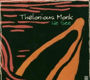 CD Shop - MONK, THELONIOUS WE SEE