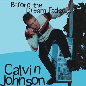 CD Shop - JOHNSON, CALVIN BEFORE THE DREAM