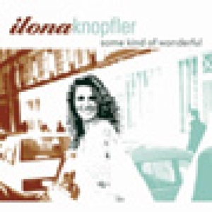 CD Shop - KNOPFLER, ILONA SOME KIND OF WONDERFUL