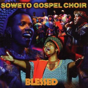CD Shop - SOWETO GOSPEL CHOIR BLESSED