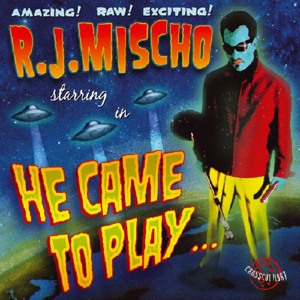 CD Shop - MISCHO, R.J. HE CAME TO PLAY