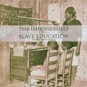 CD Shop - IMPOSSEBULLS SLAVE EDUCATION