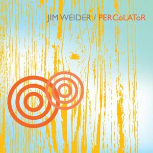 CD Shop - WEIDER, JIM PERCOLATOR -DIGI-