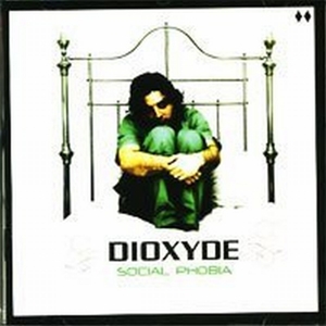 CD Shop - DIOXYDE SOCIAL PHOBIA