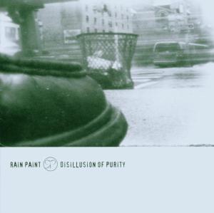 CD Shop - RAIN PAINT DISILLUSION OF PURITY