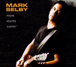 CD Shop - SELBY, MARK MORE STORMS COMIN\