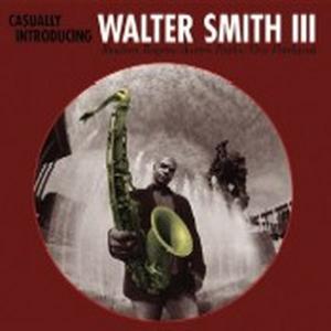 CD Shop - SMITH, WALTER -III- CASUALLY INTRODUCING