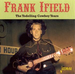 CD Shop - IFIELD, FRANK YODELLING COWBOY YEARS