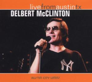 CD Shop - MCCLINTON, DELBERT LIVE FROM AUSTIN, TX