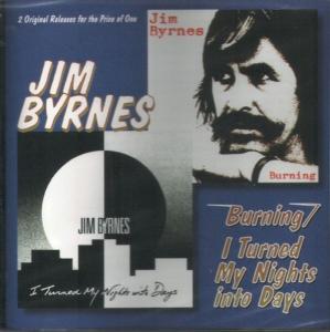CD Shop - BYRNES, JIM BURNING/I TURNED MY NIGHT