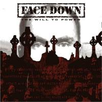 CD Shop - FACE DOWN THE WILL TO POWER