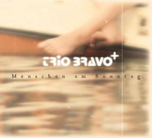 CD Shop - TRIO BRAVO+ MENSCHEN AM SONNTAG -DIGI