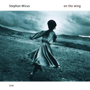 CD Shop - MICUS, STEPHAN ON THE WING