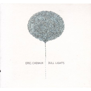 CD Shop - CHENAUX, ERIC DULL LIGHTS