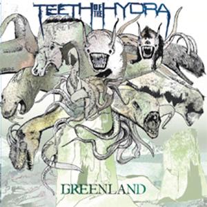 CD Shop - TEETH OF THE HYDRA GREENLAND