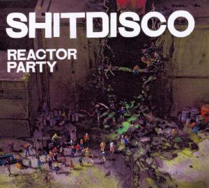 CD Shop - SHITDISCO REACTOR PARTY -3TR