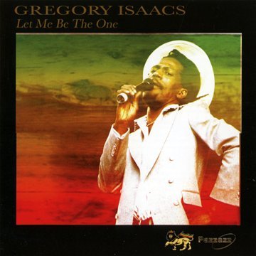 CD Shop - ISAACS, GREGORY LET ME BE THE ONE