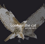 CD Shop - CONFUSE THE CAT WE CAN DO IT