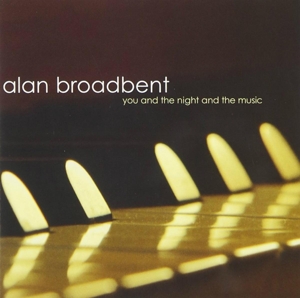 CD Shop - BROADBENT, ALAN YOU AND THE NIGHT AND..=R