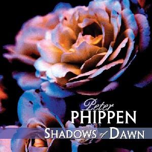 CD Shop - PHIPPEN, PETER SHADOWS OF DAWN
