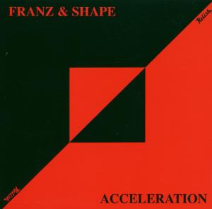 CD Shop - FRANZ & SHAPE ACCELERATION