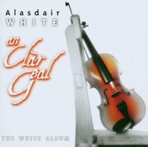 CD Shop - WHITE, ALASDAIR AN CLAR GEAL