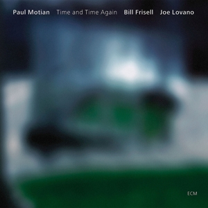 CD Shop - MOTIAN/FRISELL/LOVANO TIME & TIME AGAIN