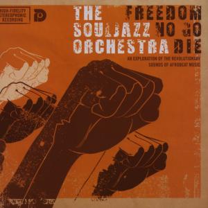 CD Shop - SOULJAZZ ORCHESTRA FREEDOM NO GO DIE