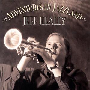 CD Shop - HEALEY, JEFF ADVENTURES IN JAZZLAND