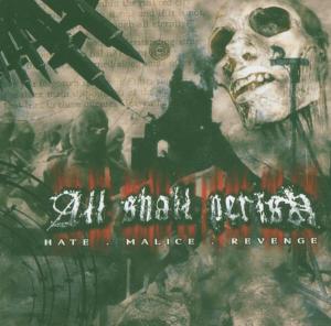 CD Shop - ALL SHALL PERISH HATE MALICE REVENGE