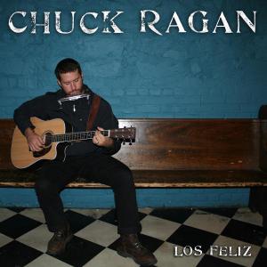 CD Shop - RAGAN, CHUCK LOS FELIZ