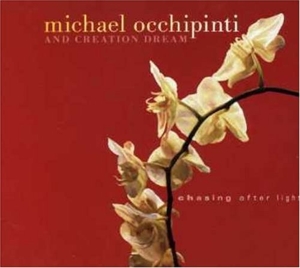 CD Shop - OCCHIPINTI, MICHAEL CHASING AFTER LIGHT