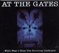 CD Shop - AT THE GATES WITH FEAR I KISS THE BURN