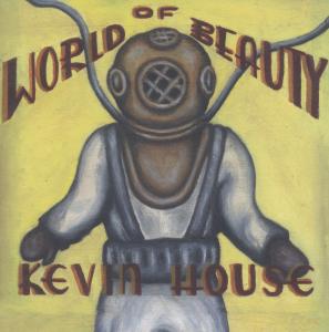 CD Shop - HOUSE, KEVIN WORLD OF BEAUTY