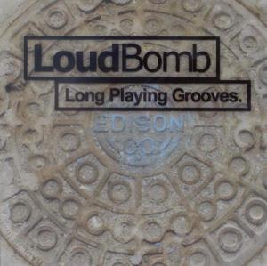 CD Shop - LOUDBOMB LONG PLAYING GROOVES