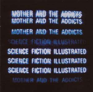 CD Shop - MOTHER AND THE ADDICTS SCIENCE FICTION ILLUSTRAT