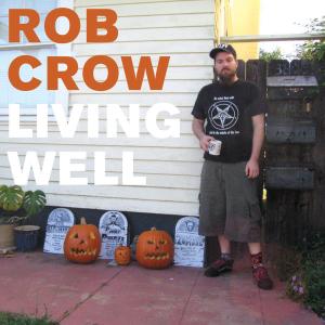 CD Shop - CROW, ROB LIVING WELL -LTD-