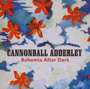 CD Shop - ADDERLEY, CANNONBALL BOHEMIA AFTER DARK