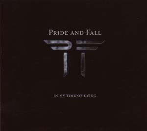 CD Shop - PRIDE AND FALL IN MY TIME OF DYING