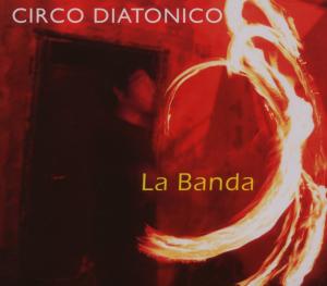 CD Shop - CIRCO DIATONICO LA BANDA