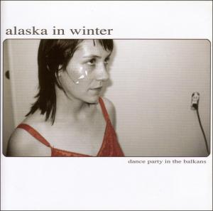 CD Shop - ALASKA IN WINTER DANCE PARTY IN THE BALKAN