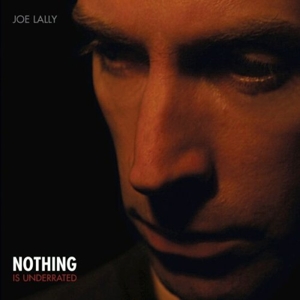 CD Shop - LALLY, JOE NOTHING IS UNDERATED