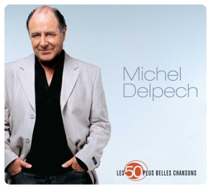CD Shop - DELPECH, MICHEL LES 50 PLUS BELLES CHANSONS