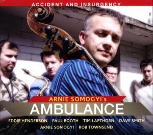 CD Shop - SOMOGYI, ARNIE -AMBULANCE Accident and Insurgency