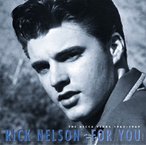 CD Shop - NELSON, RICKY FOR YOU -DECCA YEARS...